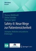 Mühlbradt / Schröder / Speer |  Safety-II: Neue Wege zur Patientensicherheit | Buch |  Sack Fachmedien