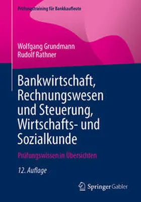 Grundmann / Rathner |  Bankwirtschaft, Rechnungswesen und Steuerung, Wirtschafts- und Sozialkunde | eBook | Sack Fachmedien