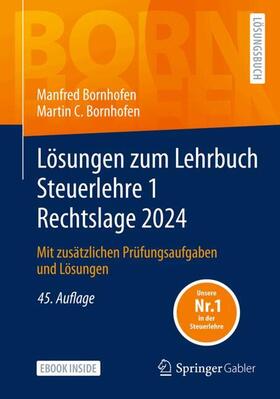Bornhofen | Lösungen zum Lehrbuch Steuerlehre 1 Rechtslage 2024 | Medienkombination | 978-3-658-44670-3 | sack.de