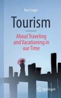 Luger |  Tourism - About Traveling and Vacationing in our Time | Buch |  Sack Fachmedien