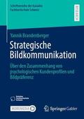 Brandenberger |  Strategische Bildkommunikation | Buch |  Sack Fachmedien