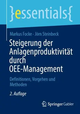Steinbeck / Focke | Steigerung der Anlagenproduktivität durch OEE-Management | Buch | 978-3-658-44765-6 | sack.de