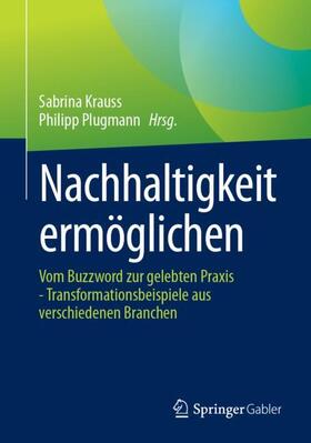 Plugmann / Krauss | Nachhaltigkeit ermöglichen | Buch | 978-3-658-44831-8 | sack.de