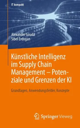 Erdogan / Goudz |  Künstliche Intelligenz im Supply Chain Management ¿ Potenziale und Grenzen der KI | Buch |  Sack Fachmedien