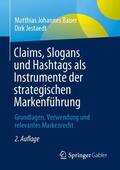 Bauer / Jestaedt |  Claims, Slogans und Hashtags als Instrumente der strategischen Markenführung | Buch |  Sack Fachmedien