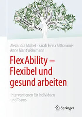 Michel / Althammer / Wöhrmann |  FlexAbility - Flexibel und gesund arbeiten | eBook | Sack Fachmedien