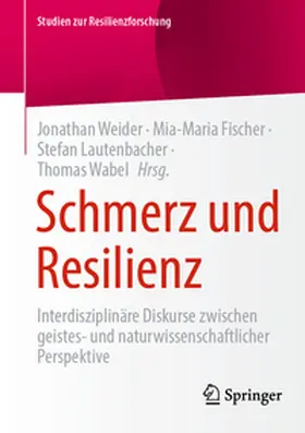 Weider / Fischer / Lautenbacher |  Schmerz und Resilienz | eBook | Sack Fachmedien