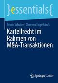 Schuler / Engelhardt |  Kartellrecht im Rahmen von M&A-Transaktionen | Buch |  Sack Fachmedien