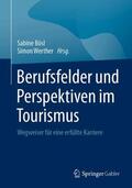 Bösl / Werther |  Berufsfelder und Perspektiven im Tourismus | Buch |  Sack Fachmedien