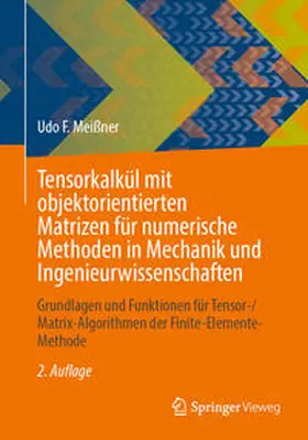 Meißner | Tensorkalkül mit objektorientierten Matrizen für numerische Methoden in Mechanik und Ingenieurwissenschaften | E-Book | www.sack.de