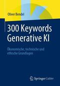 Bendel |  300 Keywords Generative KI | Buch |  Sack Fachmedien