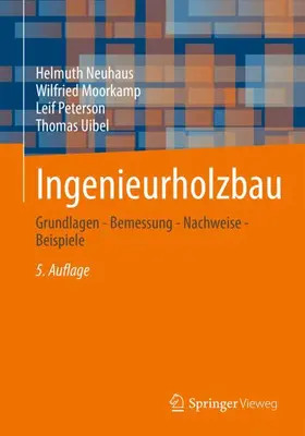 Neuhaus / Moorkamp / Peterson |  Ingenieurholzbau | Buch |  Sack Fachmedien