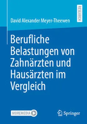 Meyer-Theewen |  Berufliche Belastungen von Zahnärzten und Hausärzten im Vergleich | Buch |  Sack Fachmedien