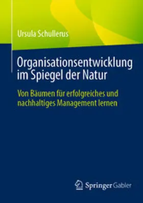 Schullerus |  Organisationsentwicklung im Spiegel der Natur | eBook | Sack Fachmedien
