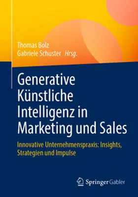 Bolz / Schuster | Generative Künstliche Intelligenz in Marketing und Sales | E-Book | www.sack.de