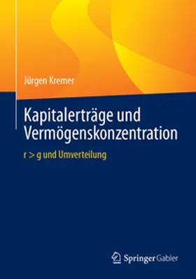 Kremer | Kapitalerträge und Vermögenskonzentration | E-Book | sack.de