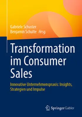 Schuster / Schulte |  Transformation im Consumer Sales | eBook | Sack Fachmedien
