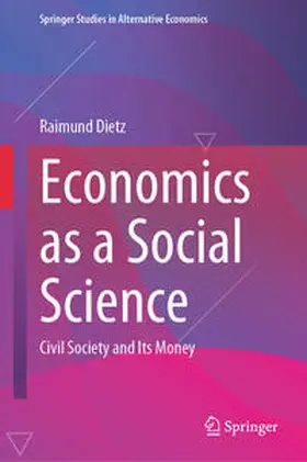 Dietz |  Economics as a Social Science | eBook | Sack Fachmedien