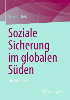 Betz |  Soziale Sicherung im globalen Süden | Buch |  Sack Fachmedien