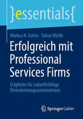 Dahm / Wielki | Erfolgreich mit Professional Services Firms | E-Book | www.sack.de