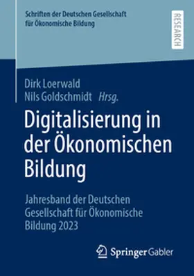 Loerwald / Goldschmidt | Digitalisierung in der Ökonomischen Bildung | E-Book | sack.de