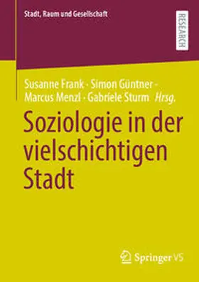 Frank / Güntner / Menzl |  Soziologie in der vielschichtigen Stadt | eBook | Sack Fachmedien