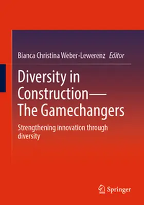 Weber-Lewerenz |  Diversity in Construction - The Gamechangers | Buch |  Sack Fachmedien