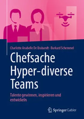 De Brabandt / Schemmel |  Chefsache Hyper-diverse Teams | eBook | Sack Fachmedien