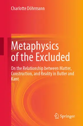 Döhrmann |  Metaphysics of the Excluded | eBook | Sack Fachmedien