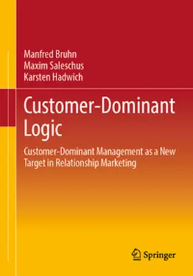 Bruhn / Saleschus / Hadwich |  Customer-Dominant Logic | Buch |  Sack Fachmedien