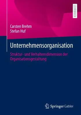 Huf / Brehm | Unternehmensorganisation | Buch | 978-3-658-45521-7 | sack.de