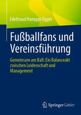 Hanappi-Egger |  Fußballfans und Vereinsführung | eBook | Sack Fachmedien