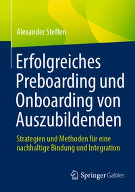 Steffen | Erfolgreiches Preboarding und Onboarding von Auszubildenden | E-Book | sack.de