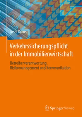 Kraus | Verkehrssicherungspflicht in der Immobilienwirtschaft | Buch | 978-3-658-45612-2 | sack.de
