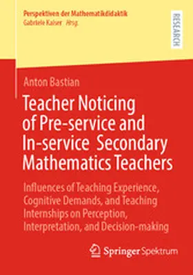 Bastian | Teacher Noticing of Pre-service and In-service Secondary Mathematics Teachers | E-Book | www.sack.de