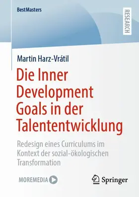 Harz-Vrátil | Die Inner Development Goals in der Talententwicklung | Buch | 978-3-658-45625-2 | sack.de