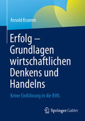 Krumm |  Erfolg – Grundlagen wirtschaftlichen Denkens und Handelns | eBook | Sack Fachmedien