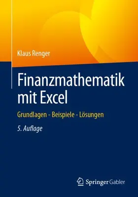 Renger | Finanzmathematik mit Excel | Buch | 978-3-658-45793-8 | sack.de
