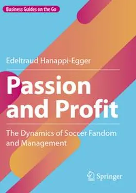 Hanappi-Egger |  Passion and Profit | Buch |  Sack Fachmedien