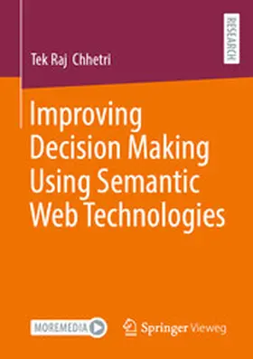 Chhetri |  Improving Decision Making Using Semantic Web Technologies | eBook | Sack Fachmedien