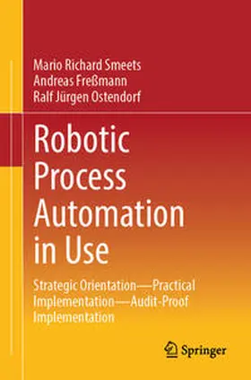Smeets / Freßmann / Ostendorf | Robotic Process Automation in Use | E-Book | sack.de