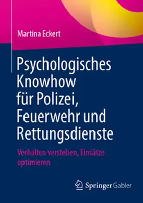 Eckert | Psychologisches Knowhow für Polizei, Feuerwehr und Rettungsdienste | E-Book | www.sack.de