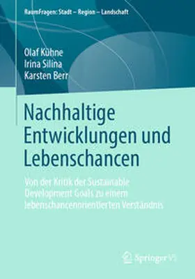 Kühne / Silina / Berr |  Nachhaltige Entwicklungen und Lebenschancen | eBook | Sack Fachmedien