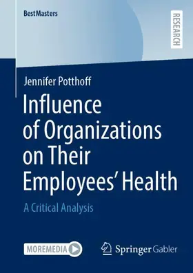 Potthoff |  Influence of Organizations on Their Employees' Health | Buch |  Sack Fachmedien