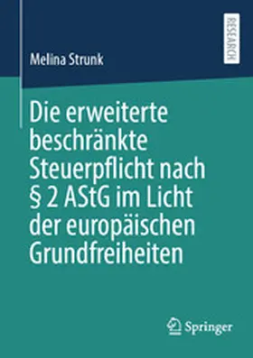 Strunk | Die erweiterte beschränkte Steuerpflicht nach § 2 AStG im Licht der europäischen Grundfreiheiten | E-Book | www.sack.de
