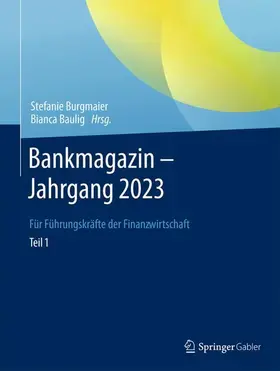 Baulig / Burgmaier | Bankmagazin - Jahrgang 2023 - Teil 1 | Buch | 978-3-658-46200-0 | sack.de