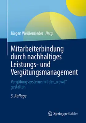 Weißenrieder |  Mitarbeiterbindung durch nachhaltiges Leistungs- und Vergütungsmanagement | eBook | Sack Fachmedien