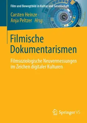 Peltzer / Heinze |  Filmische Dokumentarismen | Buch |  Sack Fachmedien
