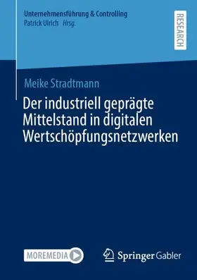 Stradtmann |  Der industriell geprägte Mittelstand in digitalen Wertschöpfungsnetzwerken | Buch |  Sack Fachmedien