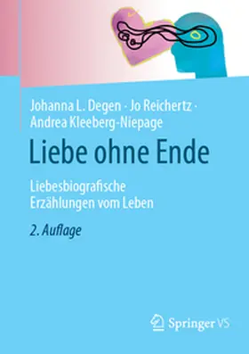 Degen / Kleeberg-Niepage / Reichertz |  Liebe ohne Ende | Buch |  Sack Fachmedien